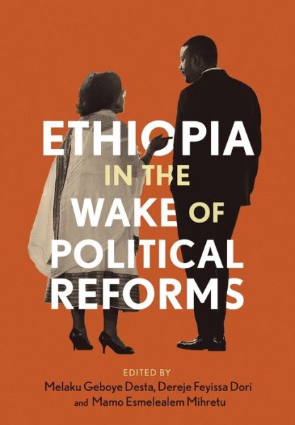 Cover for Geboye Melaku Desta · Ethiopia in the Wake of Political Reforms (Hardcover Book) (2020)