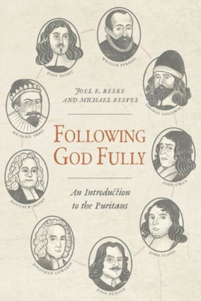 Cover for Joel R Beeke · Following God Fully (Hardcover Book) (2022)