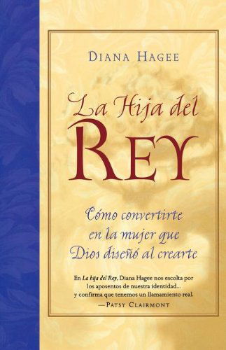 Cover for Diana Hagee · La Hija Del Rey (Paperback Book) [Spanish edition] (2008)