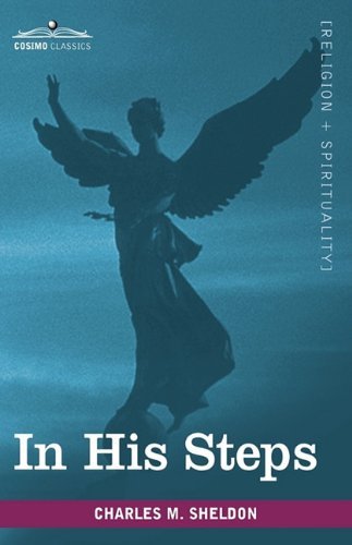 Cover for Charles M. Sheldon · In His Steps: What Would Jesus Do? (Pocketbok) (2010)