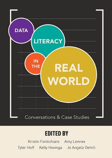 Data Literacy in the Real World - Kristin Fontichiaro - Livros - Michigan Publishing Services - 9781607854524 - 5 de dezembro de 2017