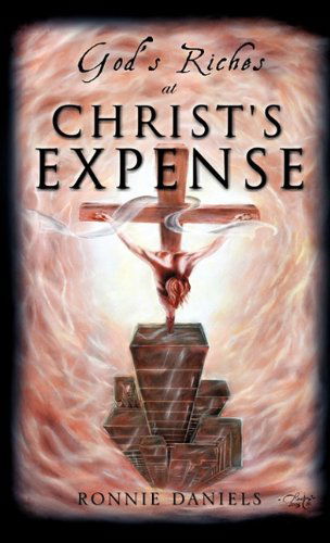 Cover for Ronnie Daniels · God's Riches at Christ's Expense (Hardcover Book) (2011)