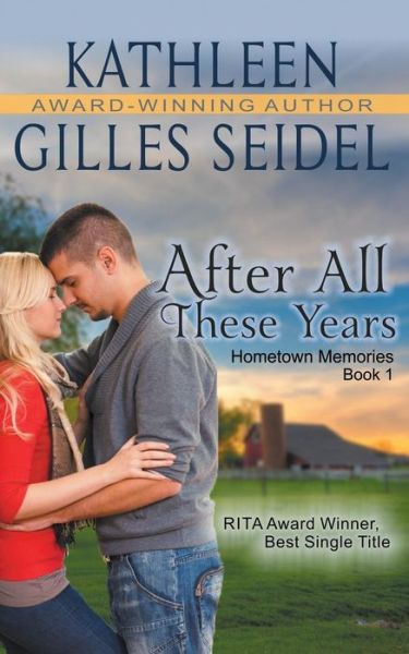 Cover for Kathleen Gilles Seidel · After All These Years (Hometown Memories, Book 1) (Taschenbuch) (2015)