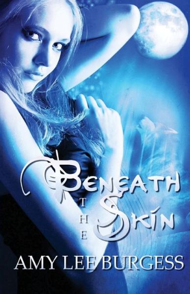 Cover for Amy Lee Burgess · Beneath the Skin (Paperback Book) (2011)