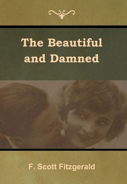 Cover for F Scott Fitzgerald · The Beautiful and Damned (Gebundenes Buch) (2019)