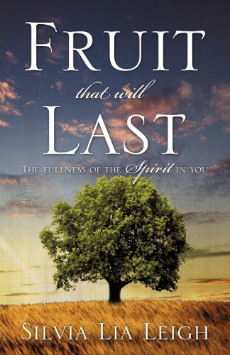 Cover for Silvia Lia Leigh · Fruit That Will Last (Paperback Book) (2012)