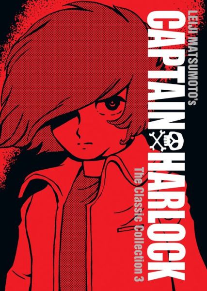 Captain Harlock: The Classic Collection Vol. 3 - Captain Harlock: The Classic Collection - Leiji Matsumoto - Bøger - Seven Seas Entertainment, LLC - 9781626929524 - 26. februar 2019