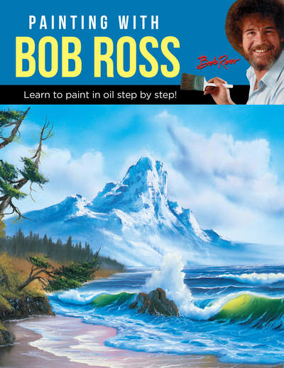 Cover for Bob Ross Inc · Painting with Bob Ross: Learn to paint in oil step by step! (Paperback Book) (2018)
