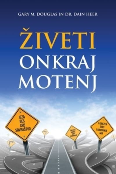 Cover for Gary M Douglas · Ziveti Onkraj Motenj (Slovenian) (Paperback Book) (2022)