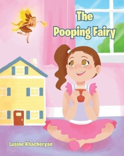 Cover for Lusine Khacheryan · The Pooping Fairy (Paperback Book) (2022)