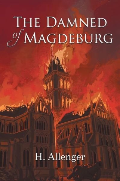 Cover for H Allenger · The Damned of Magdeburg (Paperback Bog) (2021)