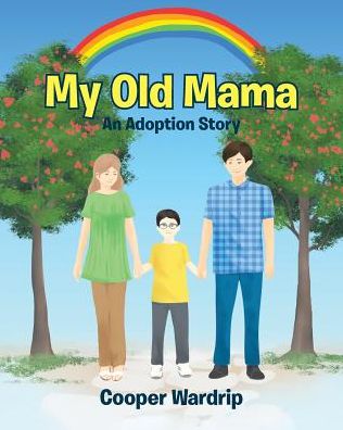 Cover for Cooper Wardrip · My Old Mama: An Adoption Story (Paperback Book) (2018)