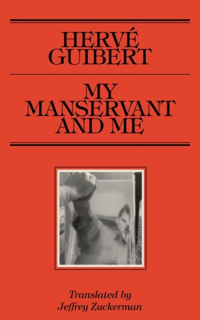 Cover for Herve Guibert · My Manservant and Me (Paperback Bog) (2022)