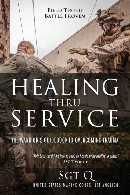 Cover for Sgt Q · Healing Thru Service (Paperback Book) (2020)