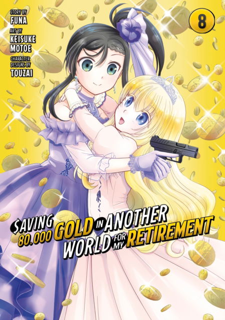 Saving 80,000 Gold in Another World for My Retirement 8 (Manga) - Saving 80,000 Gold in Another World for My Retirement (Manga) - Keisuke Motoe - Książki - Kodansha America, Inc - 9781646518524 - 13 sierpnia 2024