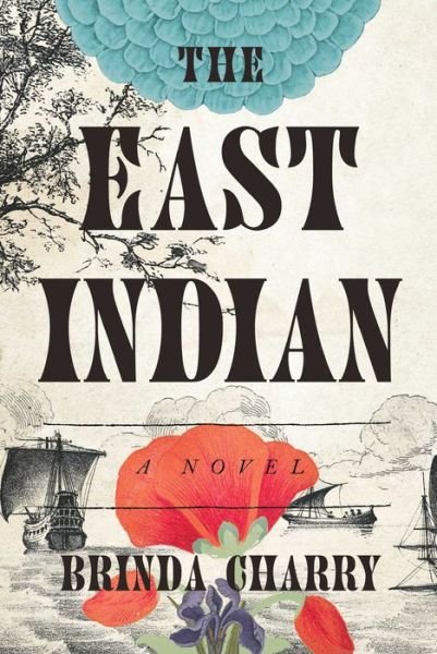 Cover for Brinda Charry · The East Indian: A Novel (Inbunden Bok) (2023)