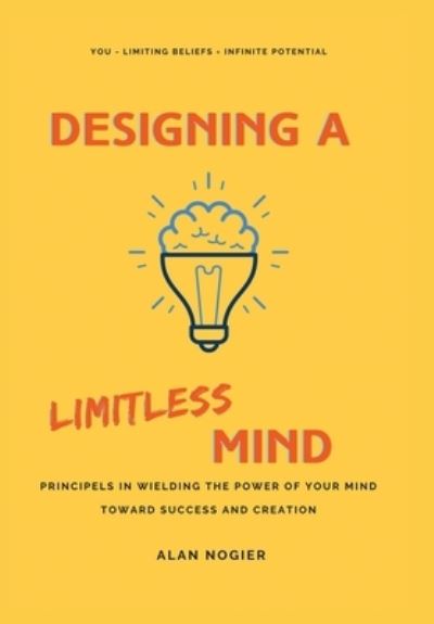 Cover for Alan Nogier · Designing a Limitless Mind (Book) (2022)