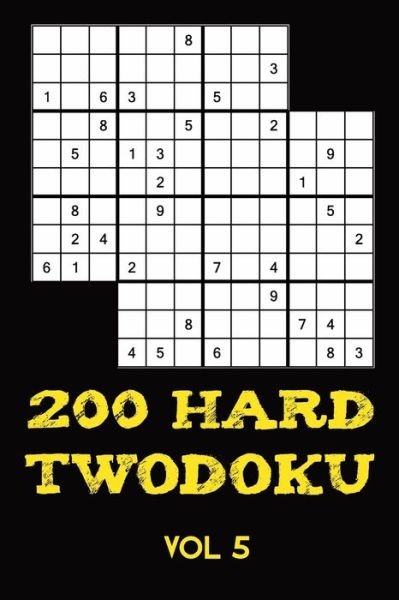 200 Hard Twodoku Vol 5 - Tewebook Twodoku Puzzle - Kirjat - Independently Published - 9781671792524 - torstai 5. joulukuuta 2019