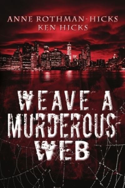 Cover for Anne Rothman-Hicks · Weave a Murderous Web (Paperback Book) (2016)