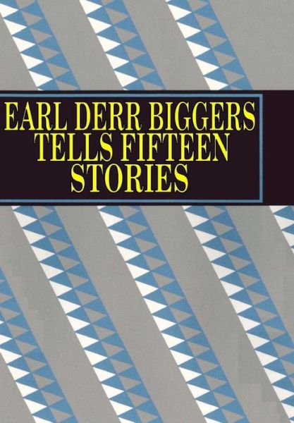 Cover for Earl Derr Biggers · Earl Derr Biggers Tells Fifteen Stories (Hardcover Book) (2016)