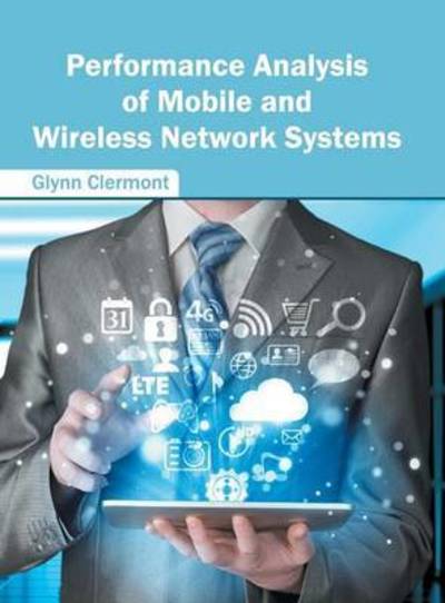 Cover for Glynn Clermont · Performance Analysis of Mobile and Wireless Network Systems (Hardcover Book) (2016)
