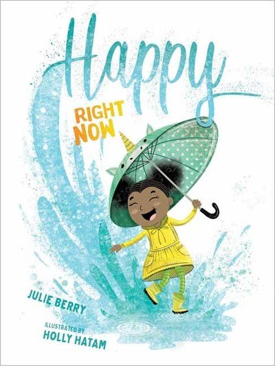 Cover for Julie Berry · Happy Right Now (Hardcover Book) (2019)