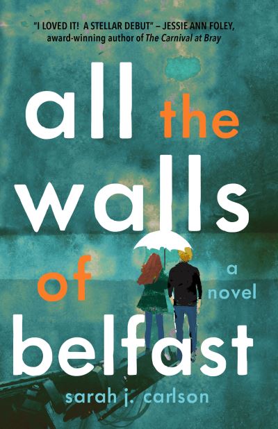 Cover for Sarah Carlson · All the Walls of Belfast (Buch) (2019)