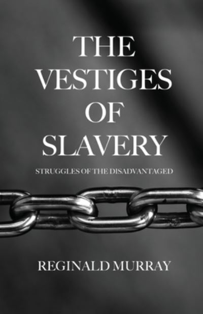 Cover for Reginald Murray · The Vestiges of Slavery (Paperback Book) (2022)