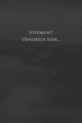 Cover for Mon Petit Carnet Edition · Vivement vendredi soir (Paperback Book) (2019)