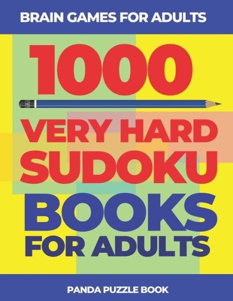 Brain Games for Adults - 1000 Very Hard Sudoku Books for Adults - Panda Puzzle Book - Książki - Independently Published - 9781712301524 - 27 listopada 2019