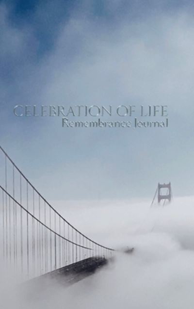 Cover for Sir Michael Huhn · Celebration of Life Remembrance Blank Page Journal Golden Gate Bridge San Francisco (Hardcover Book) (2020)