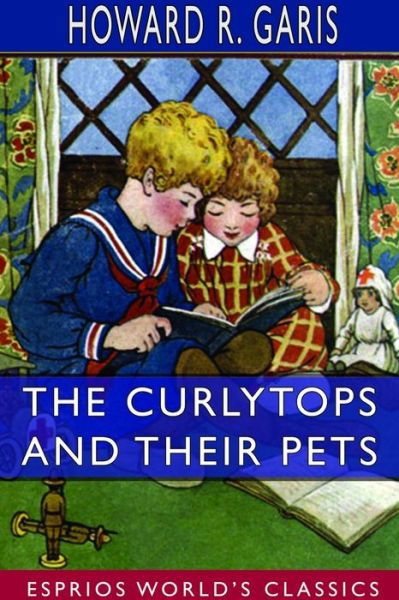 Cover for Howard R Garis · The Curlytops and Their Pets (Esprios Classics) (Paperback Book) (2024)