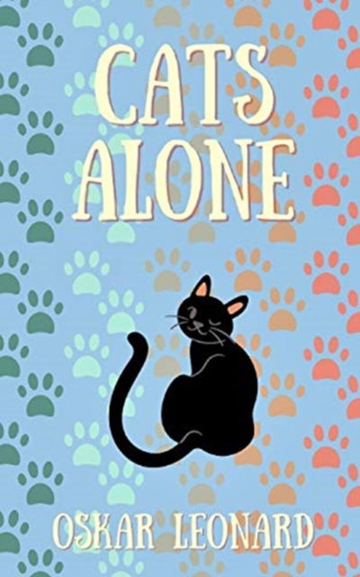 Cover for Oskar Leonard · Cats Alone (Paperback Book) (2020)