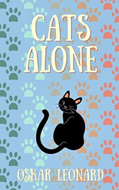 Cover for Oskar Leonard · Cats Alone (Taschenbuch) (2020)