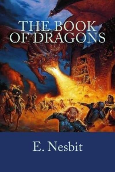 Cover for E Nesbit · The Book of Dragons (Paperback Book) (2018)