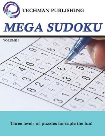 Cover for Techman Publishing · Mega Sudoku Volume 6 (Taschenbuch) (2018)