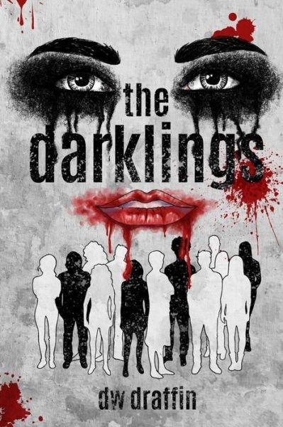 Cover for Dw Draffin · The Darklings (Paperback Book) (2018)