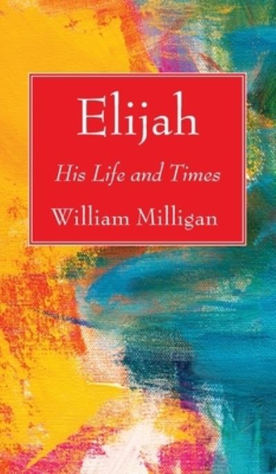 Cover for William Milligan · Elijah (Book) (2021)