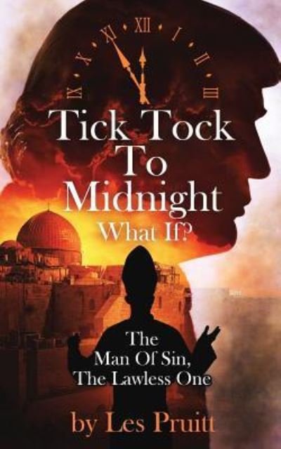 Cover for Les Pruitt · Tick Tock to Midnight (Paperback Bog) (2018)