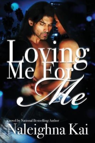 Cover for Naleighna Kai · Loving Me For Me (Paperback Book) (2018)