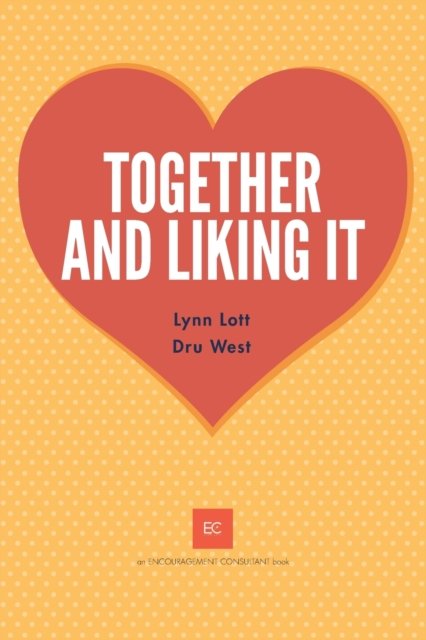 Cover for Dru West · Together and Liking It (Paperback Bog) (2020)