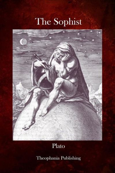 The Sophist - Plato - Livros - Theophania Publishing - 9781770833524 - 9 de setembro de 2011