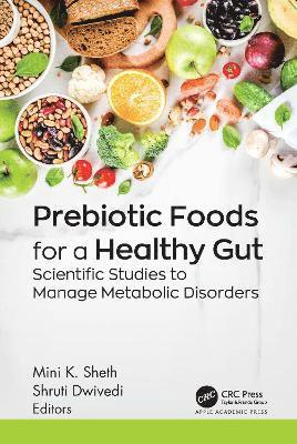 Cover for Prebiotic Foods for a Healthy Gut: Scientific Studies to Manage Metabolic Disorders (Hardcover Book) (2025)