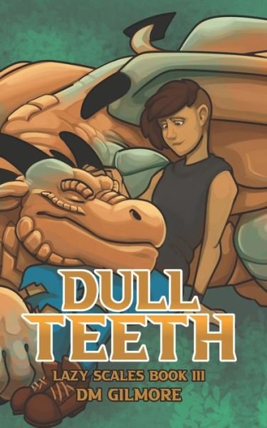 Cover for DM Gilmore · Dull Teeth (Pocketbok) (2020)