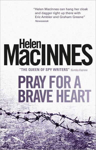 Cover for Helen Macinnes · Pray for a Brave Heart (Paperback Book) (2012)