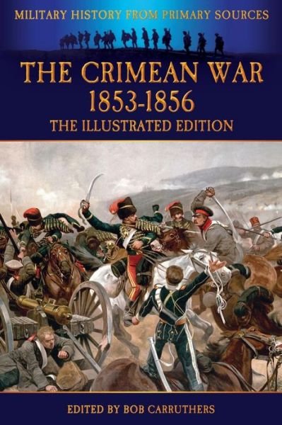 Cover for Edward Hamley · The Crimean War 1853-1856 - The Illustrated Edition (Taschenbuch) (2013)