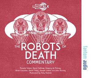 Cover for The Robots of Death: Alternative Doctor Who DVD Commentaries - Who Talk (Audiobook (płyta CD)) (2020)