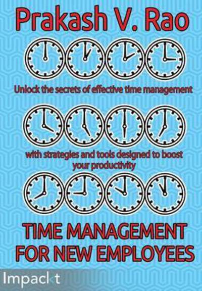 Cover for Prakash V Rao · Time Management for New Employees (Paperback Book) (2015)