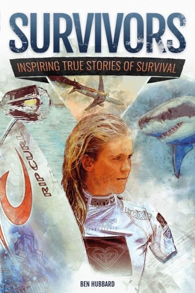 Cover for Ben Hubbard · Survivors: Inspiring True Stories of Survival (Paperback Book) (2021)
