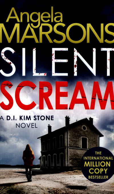 Cover for Angela Marsons · Silent Scream: An edge of your seat serial killer thriller - Detective Kim Stone Crime Thriller series (Paperback Bog) (2016)